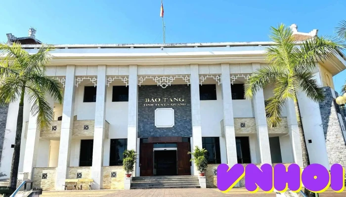 Bảo tàng Tỉnh Tuyên Quang - Tuyên Quang