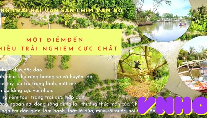 Nông trại Hải Vân - Sân Chim Vàm Hồ - Bến Tre